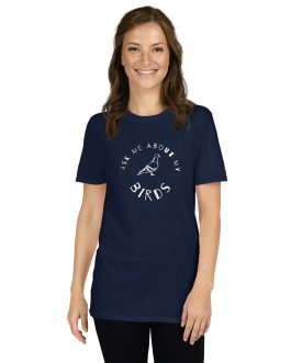 Ask Me About My Birds Short-Sleeve Unisex T-Shirt